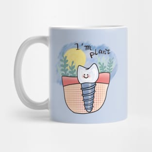 Implant "I'm Plant" tooth Mug